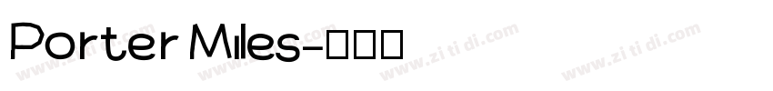 Porter Miles字体转换 Porter Miles字体转换
